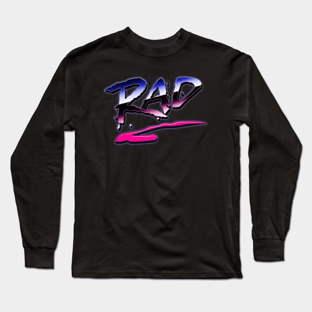 Rad! 80s Long Sleeve T-Shirt by triggerleo